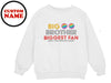 a white sweatshirt with the words big brother biggest fan on it