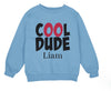 a blue sweatshirt with the word cool dude on it